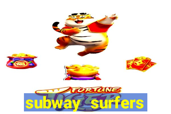 subway surfers dinheiro infinito